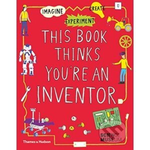 This Book Thinks You're an Inventor - Jon Milton, Harriet Russell (ilustrácie)