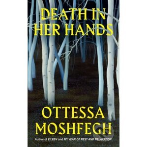 Death in her Hands - Ottessa Moshfegh