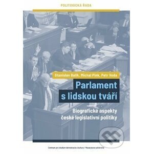 Parlament s lidskou tváří - Stanislav Balík, Michal Pink, Petr Voda