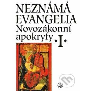 Novozákonní apokryfy I.: Neznámá evangelia - Jan A. Dus, Petr Pokorný