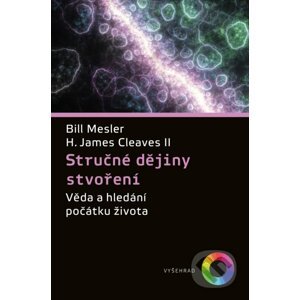 Stručné dějiny stvoření - Bill Mesler, James H. Cleaves II