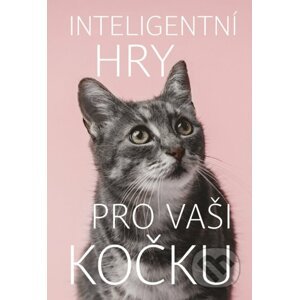 Inteligentní hry pro vaši kočku - Helen Redding