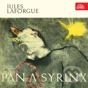 Pan a Syrinx - Jules Laforgue,Petr Adler
