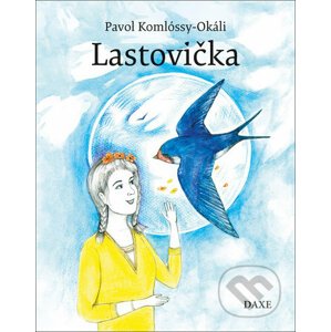 Lastovička - Pavol Komlóssy-Okáli, Zuzana Pallaghyová