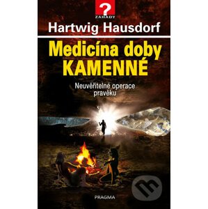 Medicína doby kamenné - Hartwig Hausdorf