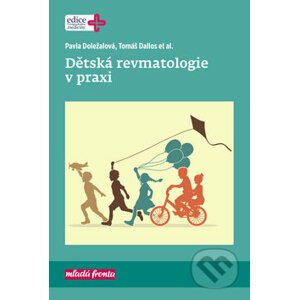 Dětská revmatologie v praxi - Pavla Doležalová, Tomáš Dallos