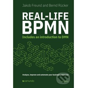 Real-Life BPMN - Bernd Rücker, Jakob Freund