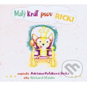 Malý kráľ psov Ricki (audiokniha) - Adriana Poláková Šinka