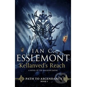 Kellanved´s Reach: Path to Ascendancy Book 3 - Ian Cameron Esslemont