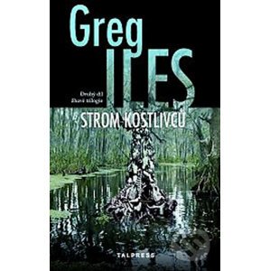 Strom kostlivců - Greg Iles
