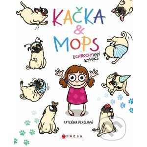 Kačka & Mops: Uchrochtaný komiks - Kateřina Perglová