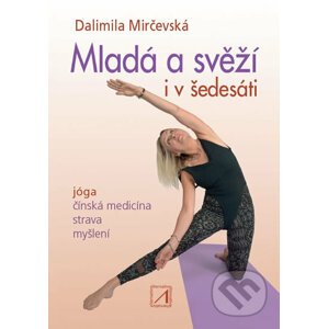 Mladá a svěží i v šedesáti - Dalimila Mirčevská