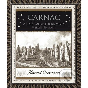 E-kniha Carnac a další megalitická místa v jižní Bretani - Howard Crowhurst