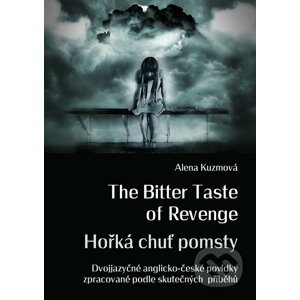 E-kniha The Bitter Taste of Revenge / Hořká chuť pomsty - Alena Kuzmová