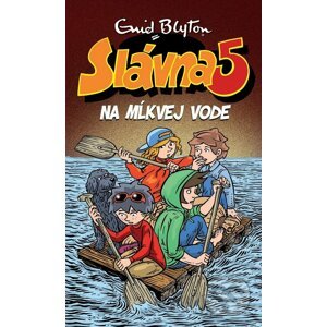 E-kniha Slávna päťka na Mĺkvej vode - Enid Blyton