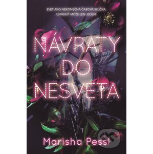 Návraty do Nesveta - Marisha Pessl