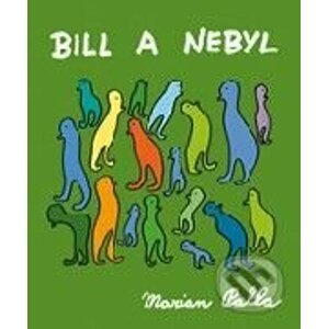 Bill a Nebyl - Marian Palla