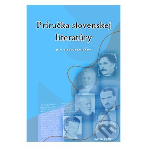 Príručka slovenskej literatúry pre stredoškolákov - VARIA PRINT