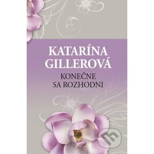E-kniha Konečne sa rozhodni - Katarína Gillerová