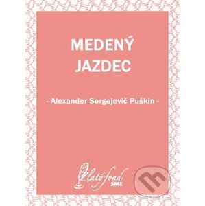 E-kniha Medený jazdec - Alexander Sergejevič Puškin