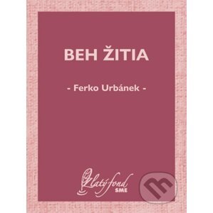 E-kniha Beh žitia - Ferko Urbánek