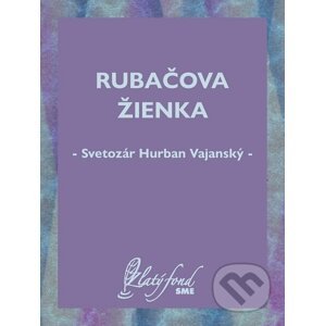 E-kniha Rubačova žienka - Svetozár Hurban Vajanský