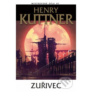 Zuřivec - Henry Kuttner