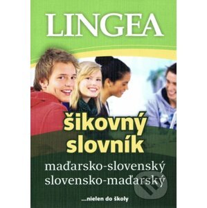 Maďarsko-slovenský a slovensko-maďarský šikovný slovník - Lingea