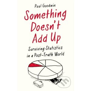 Something Doesn’t Add Up - Paul Goodwin