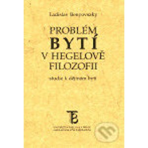 Problém bytí v Hegelově filozofii - Ladislav Benyovszky