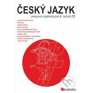 Český jazyk 4 - pracovní učebnice pro 4. ročník ZŠ - Jitka Rubínová