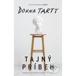 Tajný príbeh - Donna Tartt