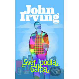 Svet podľa Garpa - John Irving