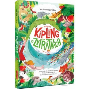Rudyard Kipling o zvířátkách - Elli Woollard (editor), Marta Altésová (ilustrátor)