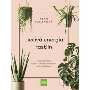 Liečivá energia rastlín - Fran Bailey