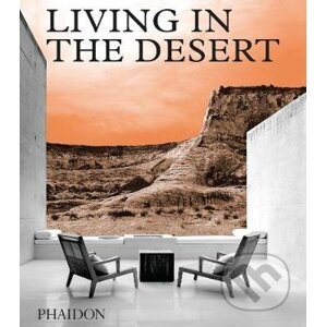 Living in the Desert - Phaidon