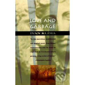 Love and Garbage - Ivan Klíma