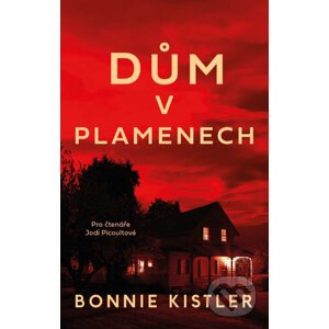 E-kniha Dům v plamenech - Bonnie Kistler