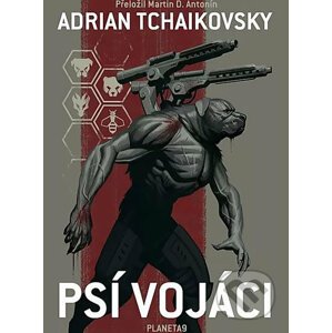 Psí vojáci - Adrian Tchaikovsky