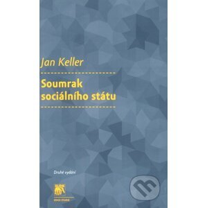 Soumrak sociálního státu - Jan Keller