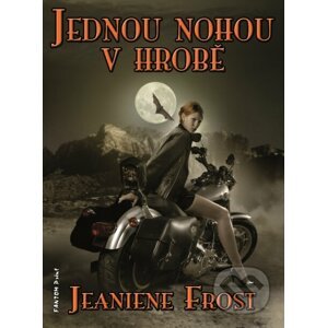 E-kniha Jednou nohou v hrobě - Jeaniene Frost