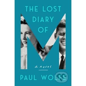 The Lost Diary of M - Paul Wolfe