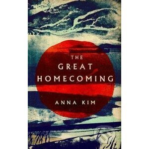 The Great Homecoming - Anna Kim