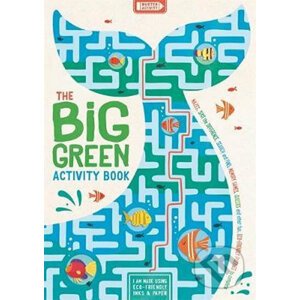 The Big Green Activity Book: Mazes, Spot the Difference, Search and Find, Memory Games, Quizzes and other Fun, Eco-Friendly Puzzles to Complete - Georgie Fearns, John Bigwood, Damara Strong, Charlotte Pepper, Ed Myer