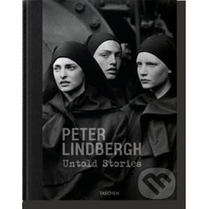 Peter Lindbergh. Untold Stories - Peter Lindbergh, Felix Krämer, Wim Wenders
