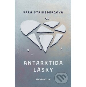 Antarktida lásky - Sara Stridsberg