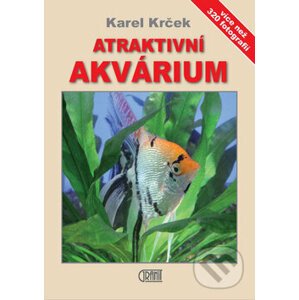 Atraktivní akvárium - Karel Krček
