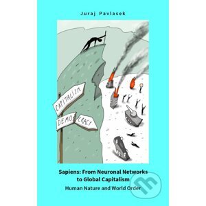 E-kniha Sapiens: From Neuronal Networks to Global Capitalism - Juraj Pavlásek