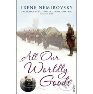 All Our Worldly Goods - Irène Némirovsky