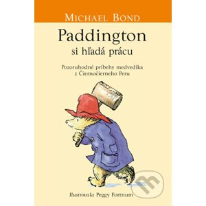 Paddington si hľadá prácu - Michael Bond
